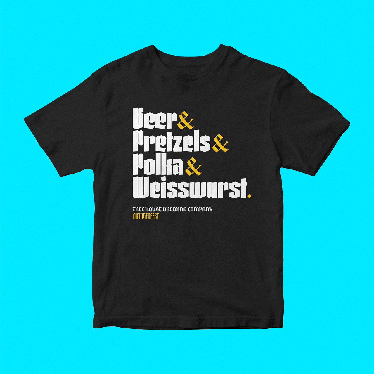 Black T-shirt with white Beer & Pretzels & Polka & Weisswurst lettering and yellow ampersands, on cyan.