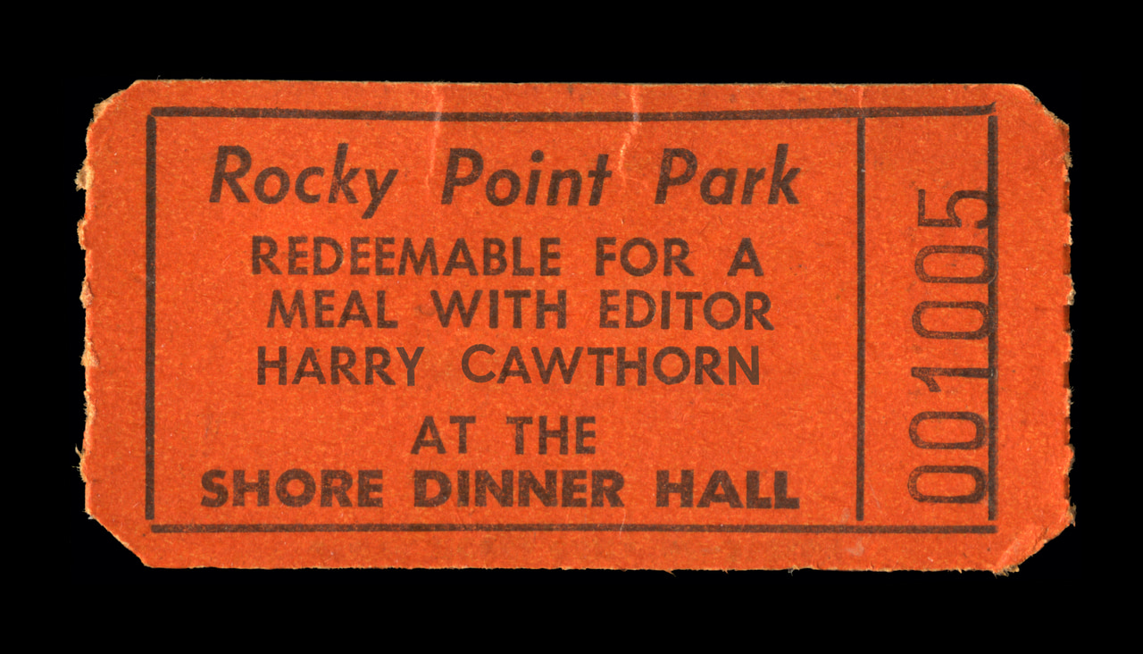 Orange Rocky Point Park ticket reading Redeemable for a meal with editor Harry Cawthorn at the Shore Dinner Hall.