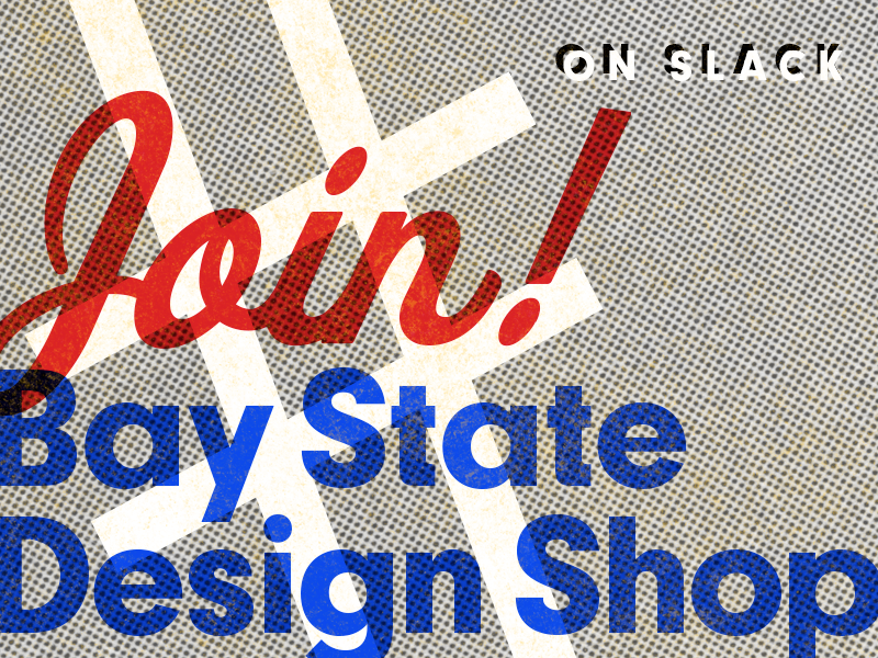 Red script Join lettering above blue Bay State Design Shop lettering on a textured pale background.