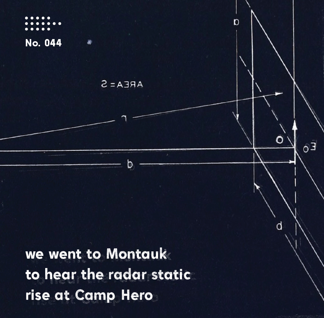 Poem No. 044 beside thin geometric construction lines on dark blue: we went to Montauk / to hear the radar static / rise at Camp Hero.