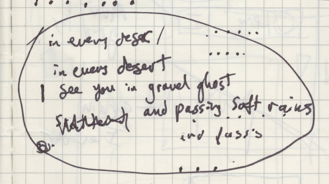 Circled handwritten poem draft on graph paper, with crossed-out revisions: In every desert I see you in gravel ghost and passing soft rains.